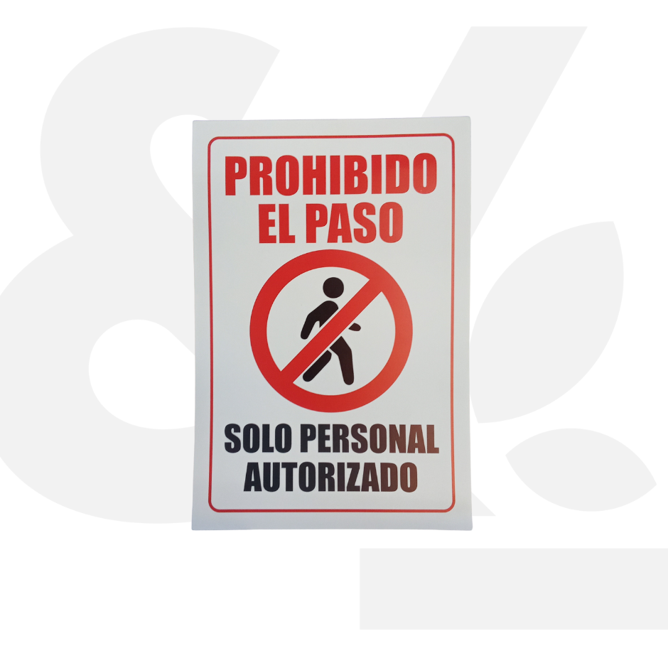 Señalización "Prohibido El Paso/Solo Personal No Autorizado"